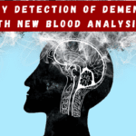 Early Detection of Dementia with New Blood Analysis